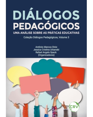 DIÁLOGOS PEDAGÓGICOS:UMA ANÁLISE SOBRE AS PRÁTICAS EDUCATIVAS