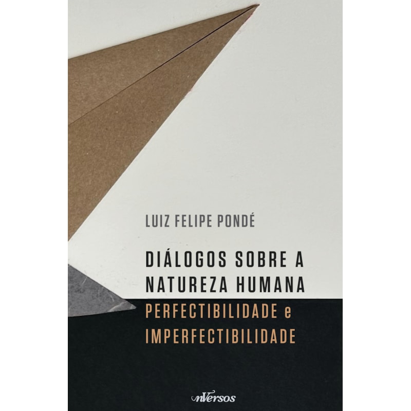 DIÁLOGOS SOBRE A NATUREZA HUMANA: PERFECTIBILIDADE E IMPERFECTIBILIDADE