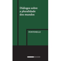 DIÁLOGOS SOBRE A PLURALIDADE DOS MUNDOS