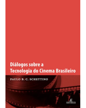 DIÁLOGOS SOBRE A TECNOLOGIA DO CINEMA BRASILEIRO