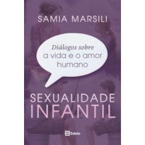 Diálogos sobre a vida e o amor humano: sexualidade infantil