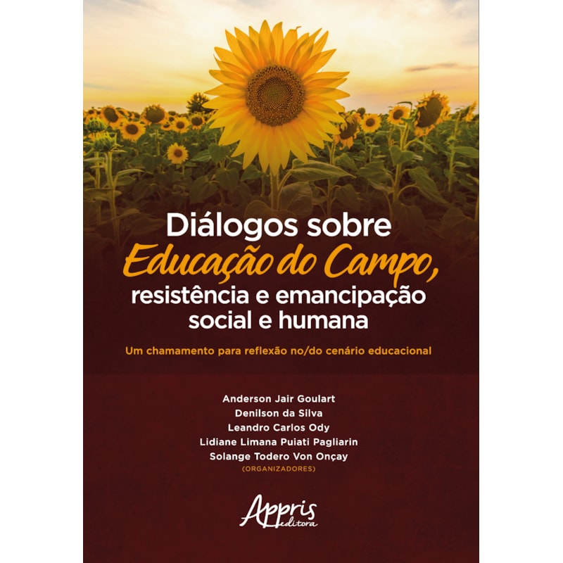 DIÁLOGOS SOBRE EDUCAÇÃO DO CAMPO, RESISTÊNCIA E EMANCIPAÇÃO SOCIAL E HUMANA: UM CHAMAMENTO PARA REFLEXÃO NO/DO CENÁRIO EDUCACIONAL