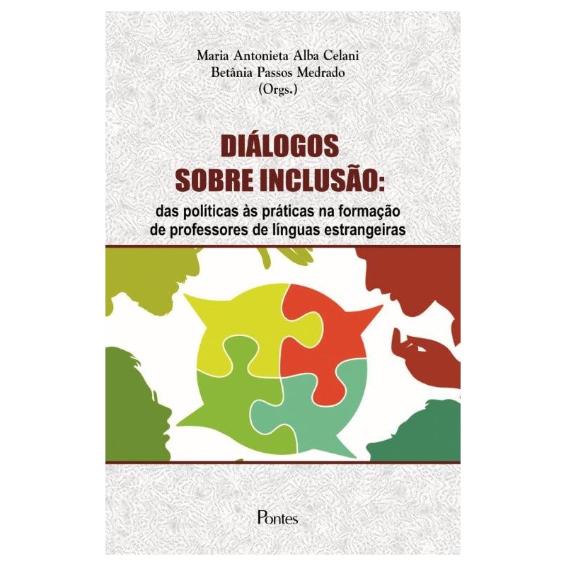 DIÁLOGOS SOBRE INCLUSÃO - DAS POLÍTICAS AS PRÁTICAS NA FORMAÇÃO DE PROFESSORES DE LÍNGUAS ESTRANGEIRAS