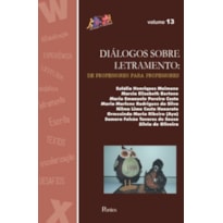 DIÁLOGOS SOBRE LETRAMENTO - DE PROFESSORES PARA PROFESSORES