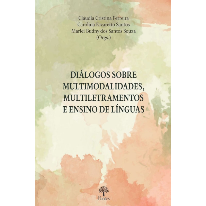 DIÁLOGOS SOBRE MULTIMODALIDADES, MULTILETRAMENTOS E ENSINO DE LÍNGUAS