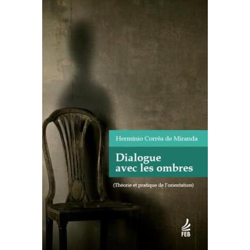 DIALOGUE AVEC LES OMBRES (DIÁLOGO COM AS SOMBRAS- FRANCÊS)