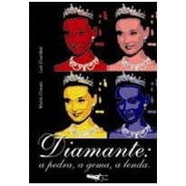 DIAMANTE -  A PEDRA, A GEMA, A LENDA - 1