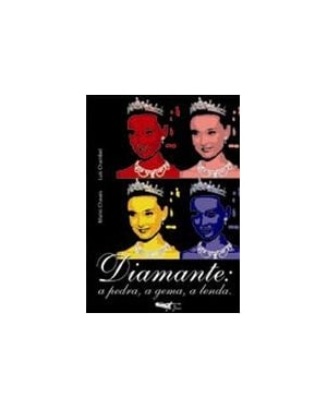 DIAMANTE - A PEDRA, A GEMA, A LENDA - 1