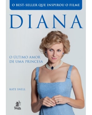DIANA - O ÚLTIMO AMOR DE UMA PRINCESA