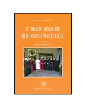 DIARIO CONCILIARE DI MONSIGNOR PERICLE FELICI, IL