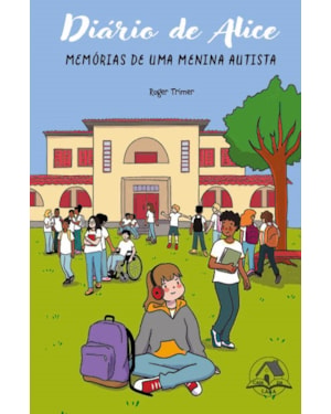 DIÁRIO DE ALICE: MEMÓRIAS DE UMA MENINA AUTISTA