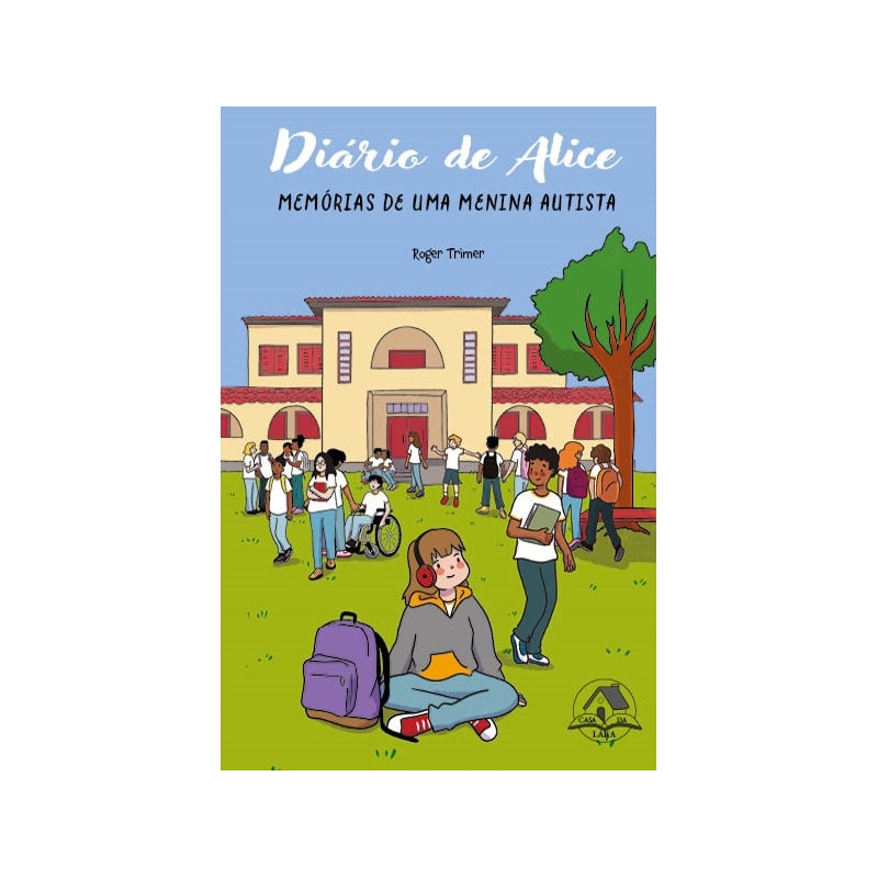 DIÁRIO DE ALICE: MEMÓRIAS DE UMA MENINA AUTISTA