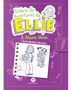 DIÁRIO DE AVENTURAS DA ELLIE - A ALUNA NOVA - LIVRO 2