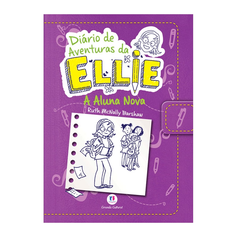 Diário de aventuras da Ellie - A aluna nova - Livro 2: A aluna nova