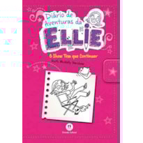 Diário de aventuras da Ellie - O show tem que continuar - Livro 5: O show tem que continuar