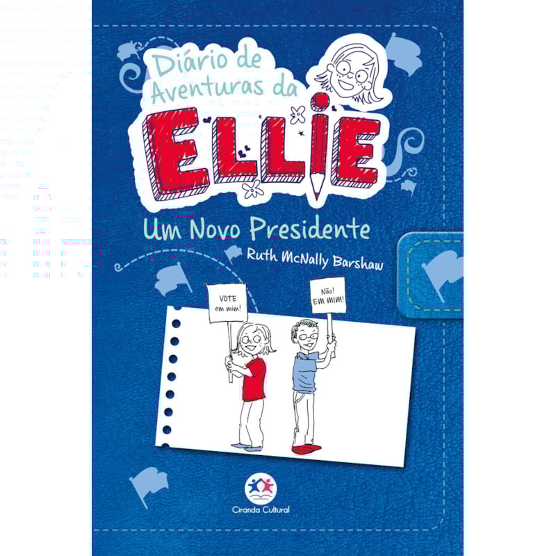 Diário de aventuras da Ellie - Um novo presidente - Livro 6: Um novo presidente