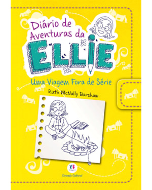 DIÁRIO DE AVENTURAS DA ELLIE - UMA VIAGEM FORA DE SÉRIE - LIVRO 1