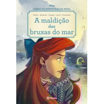 DIÁRIO DE AVENTURAS DE ARIEL: A MALDIÇÃO DAS BRUXAS DO MAR