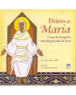 DIARIO DE MARIA - CENAS DO EVANGELHO NARRADAS PELA ...