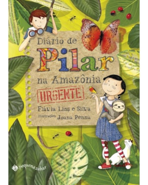 DIÁRIO DE PILAR NA AMAZÔNIA URGENTE (NOVA EDIÇÃO): O LIVRO QUE DEU ORIGEM AO FILME