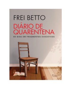 DIÁRIO DE QUARENTENA: 90 DIAS EM FRAGMENTOS EVOCATIVOS