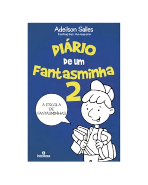 DIÁRIO DE UM FANTASMINHA: VOL. 2