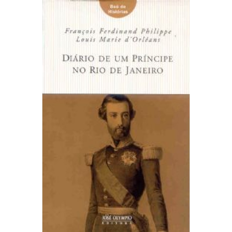 DIARIO DE UM PRINCIPE NO RIO DE JANEIRO