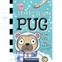DIÁRIO DE UM PUG 2: UM PUG NA NEVE