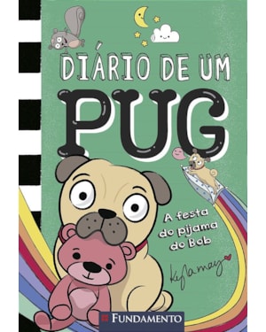 DIÁRIO DE UM PUG 6 : A FESTA DO PIJAMA