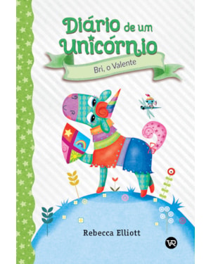 DIÁRIO DE UM UNICÓRNIO 3: BRI, O VALENTE