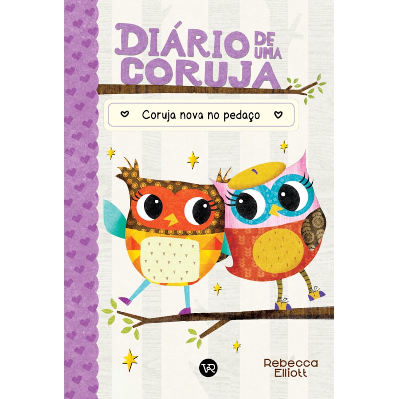 DIÁRIO DE UMA CORUJA 4: CORUJA NOVA NO PEDAÇO