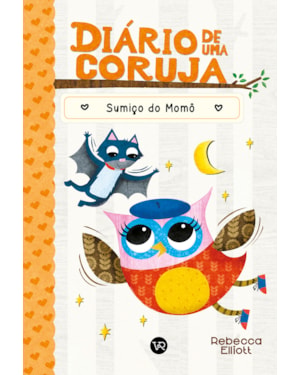 DIÁRIO DE UMA CORUJA 6: O SUMIÇO DO MOMÔ