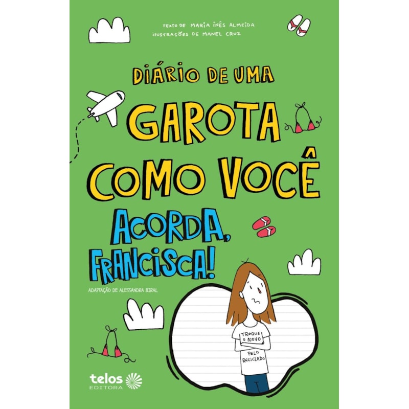 DIÁRIO DE UMA GAROTA COMO VOCÊ ACORDA, FRANCISCA! 8