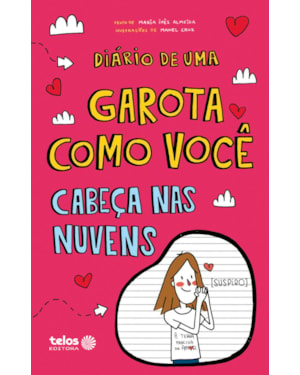 DIÁRIO DE UMA GAROTA COMO VOCÊ - CABEÇA NAS NUVENS