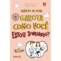 DIÁRIO DE UMA GAROTA COMO VOCÊ ESTOU SONHANDO?