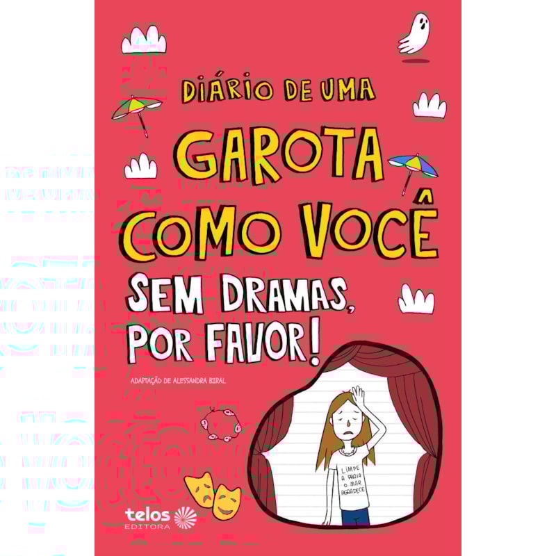 DIÁRIO DE UMA GAROTA COMO VOCÊ SEM DRAMAS, POR FAVOR! 7