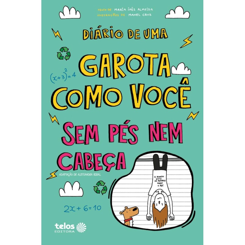 DIÁRIO DE UMA GAROTA COMO VOCÊ - SEM PÉS NEM CABEÇA