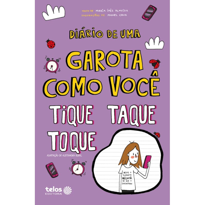 DIÁRIO DE UMA GAROTA COMO VOCÊ - TIQUE, TAQUE, TOQUE