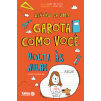 DIÁRIO DE UMA GAROTA COMO VOCÊ - VOLTA ÀS AULAS