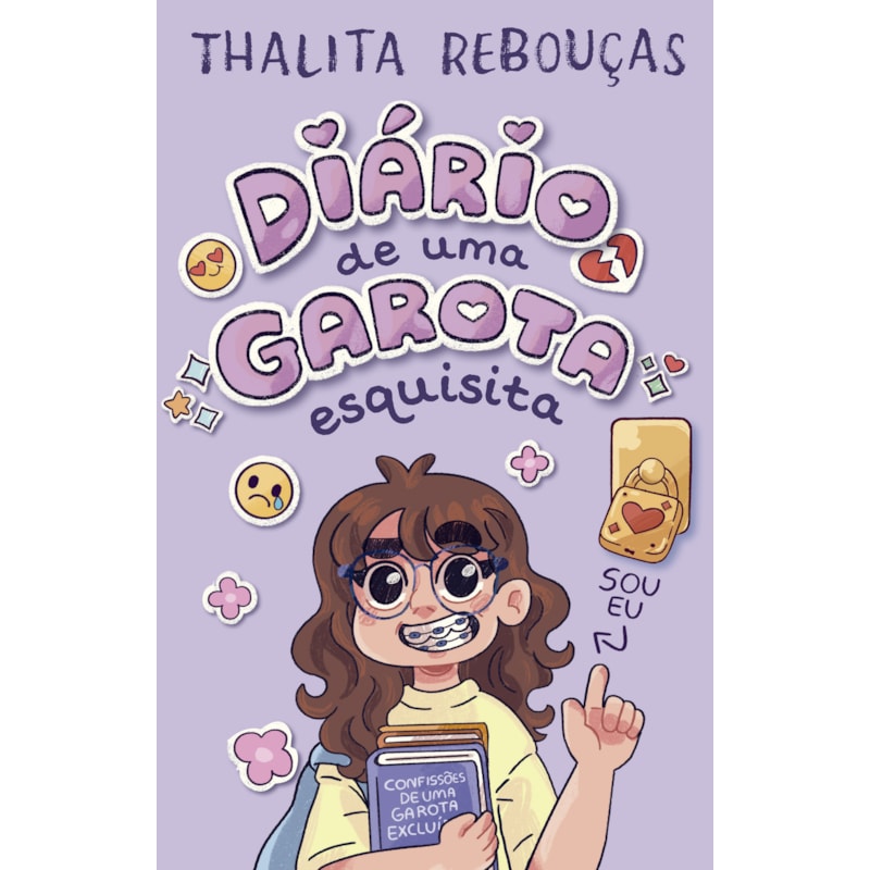 DIÁRIO DE UMA GAROTA ESQUISITA - UM LIVRO INTERATIVO DE THALITA REBOUÇAS PARA PRÉ-ADOLESCENTES