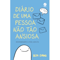 DIÁRIO DE UMA PESSOA NÃO TÃO ANSIOSA: DESVENDANDO A VIDA ADULTA