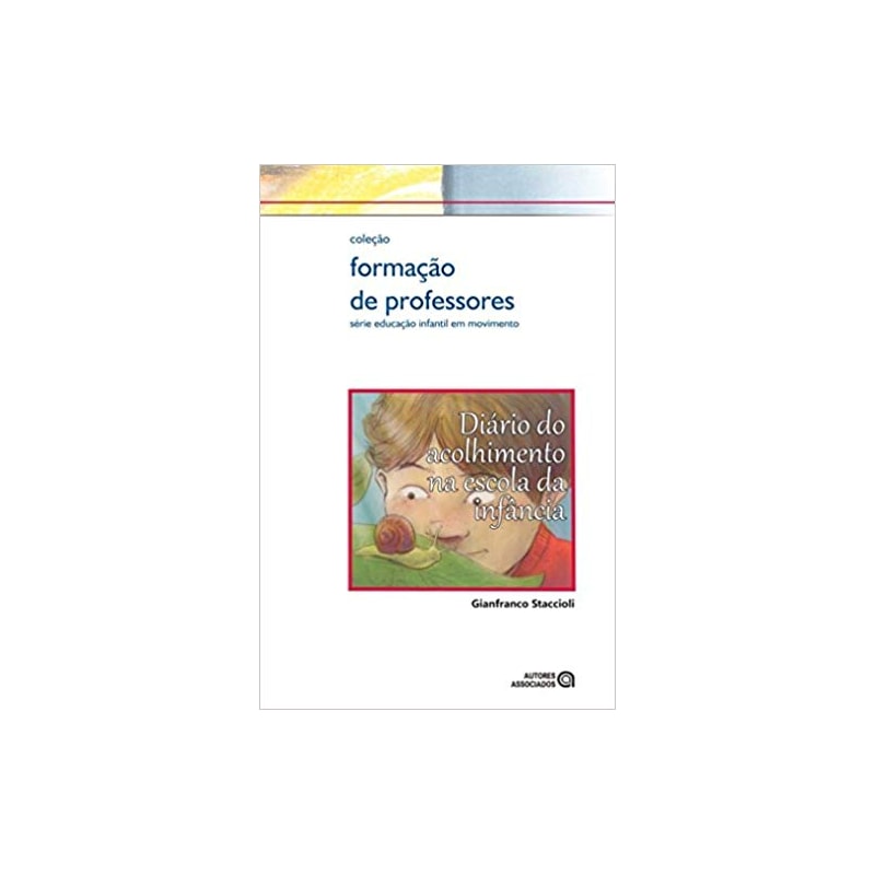 DIARIO DO ACOLHIMENTO NA ESCOLA DA INFANCIA, O