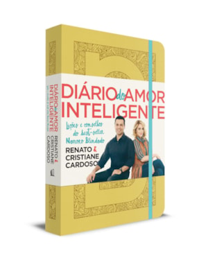DIARIO DO AMOR INTELIGENTE - CAPA AMARELA: LIÇÕES E CONSELHOS DO BEST-SELLER NAMORO BLINDADO