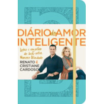 DIARIO DO AMOR INTELIGENTE - CAPA AZUL: LIÇÕES E CONSELHOS DO BEST-SELLER NAMORO BLINDADO