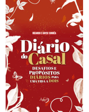 DIÁRIO DO CASAL: DESAFIOS E PROPÓSITOS DIÁRIOS PARA UMA VIDA A DOIS + PÔSTER DESAFIOS PARA O CASAL