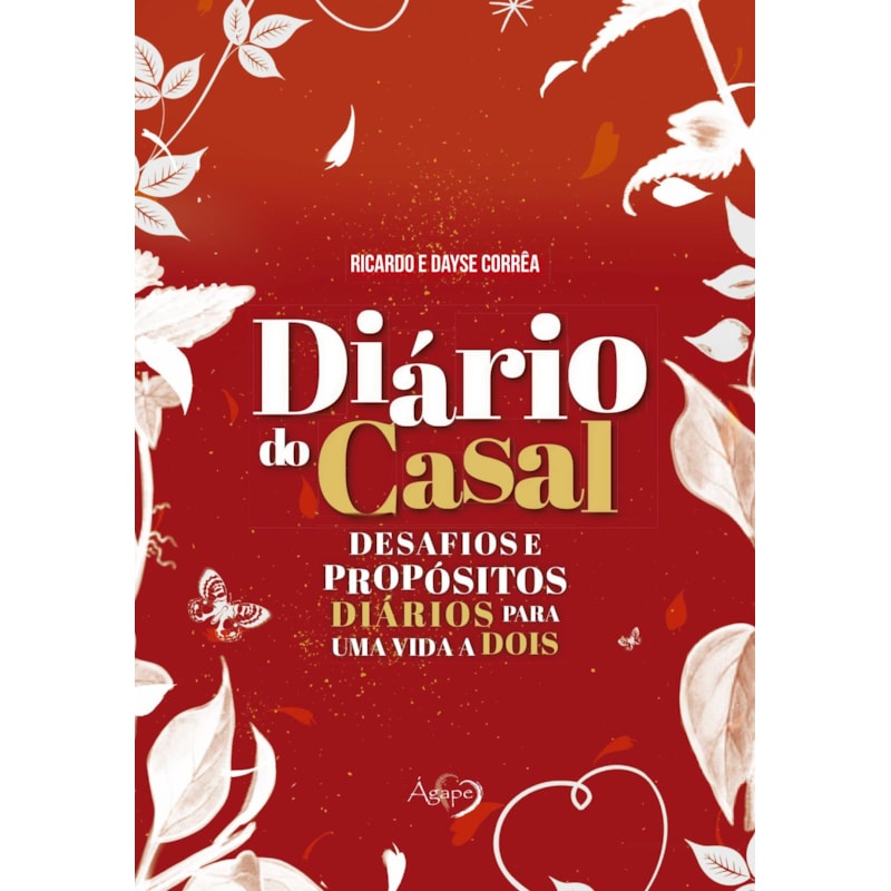 DIÁRIO DO CASAL: DESAFIOS E PROPÓSITOS DIÁRIOS PARA UMA VIDA A DOIS + PÔSTER DESAFIOS PARA O CASAL