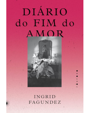 DIÁRIO DO FIM DO AMOR