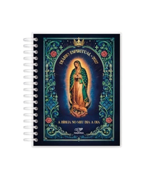 DIÁRIO ESPIRITUAL 2027 NOSSA SENHORA DE GUADALUPE - A BÍBLIA NO MEU DIA A DIA