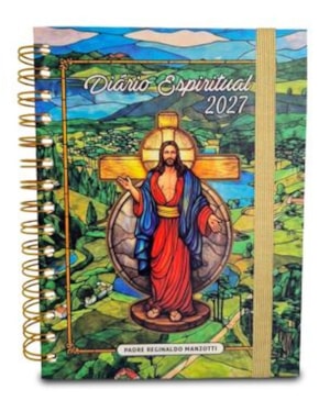 DIÁRIO ESPIRITUAL 2027 - PADRE REGINALDO MANZOTTI - TEMA VITRAL