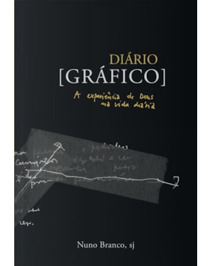 DIÁRIO GRÁFICO - A EXPERIÊNCIA DE DEUS NA VIDA DIÁRIA